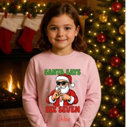 Personalised Girls Santa Says Six Seven Sweatshirt